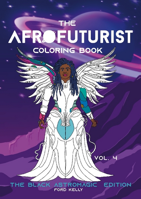 The Afrofuturist Coloring Book Vol 4 - Ford Kelly