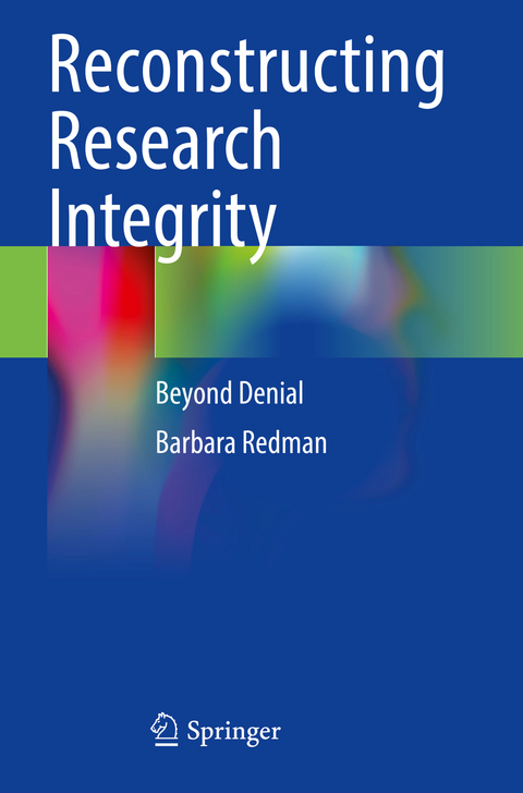 Reconstructing Research Integrity - Barbara Redman