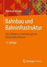 Bahnbau und Bahninfrastruktur - Menius, Reinhard