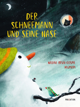 Der Schneemann und seine Nase - Nadine Brun-Cosme