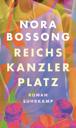 ›Reichskanzlerplatz‹ von Nora Bossong