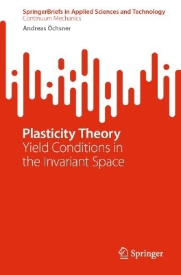 Plasticity Theory - Andreas Öchsner