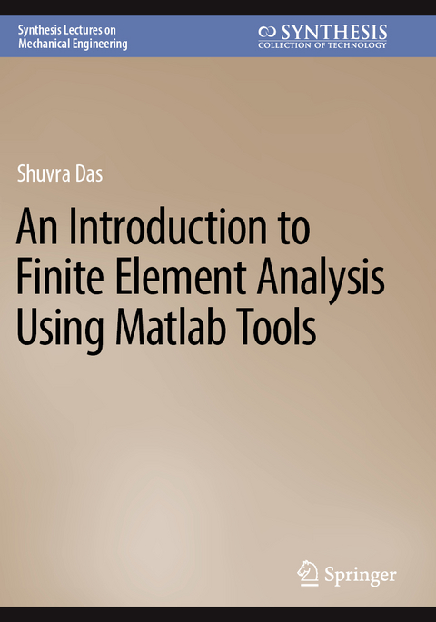 An Introduction to Finite Element Analysis Using Matlab Tools - Shuvra Das