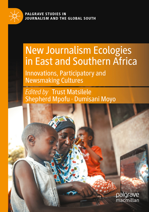 New Journalism Ecologies in East and Southern Africa - 