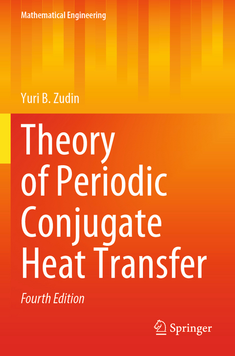 Theory of Periodic Conjugate Heat Transfer - Yuri B. Zudin