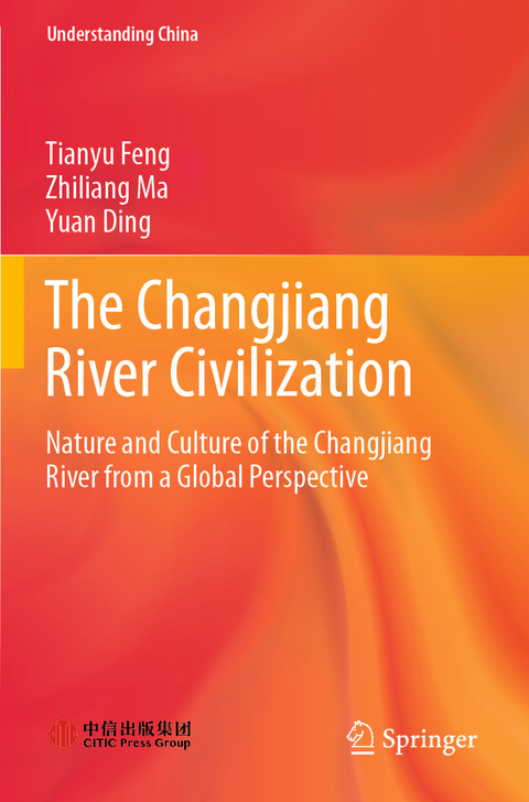 The Changjiang River Civilization - Tianyu FENG, Zhiliang Ma, Yuan Ding