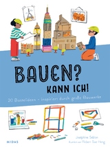 Bauen? Kann ich! (Kunst für Kinder) - Joséphine Seblon