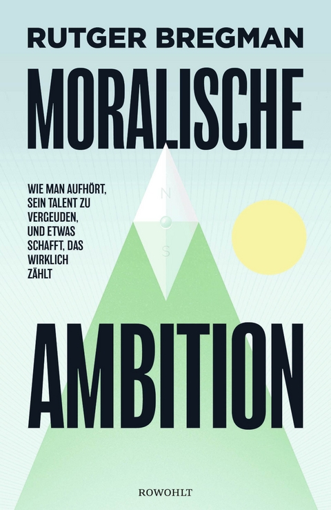 Moralische Ambition - Rutger Bregman