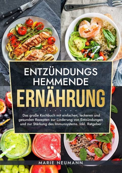 Entzündungshemmende Ernährung - Marie Neumann