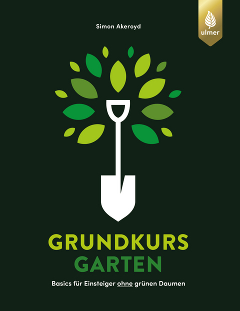Grundkurs Garten - Simon Akeroyd