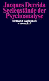 Seelenstände der Psychoanalyse - Jacques Derrida