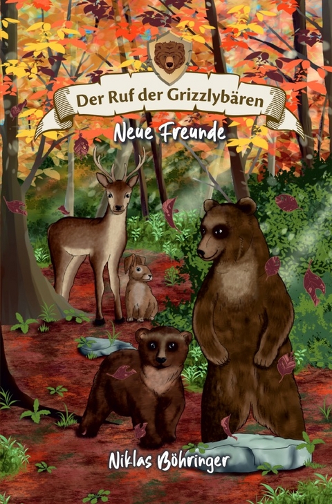 Der Ruf der Grizzlybären 02: Neue Freunde - Niklas Böhringer