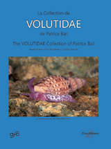 La Collection de Volutidae de Patrice Bail / The Volutidae Collection of Patrice Bail - Alain Robin, Eric Monnier, Claude Barnel