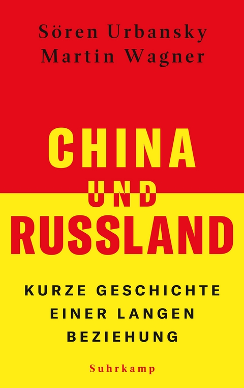 China und Russland - Sören Urbansky, Martin Wagner