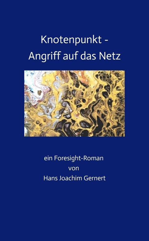 Knotenpunkt - Angriff auf das Netz - Hans Joachim Gernert