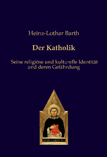 Der Katholik - Heinz-Lothar Barth