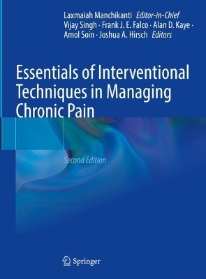 Essentials of Interventional Techniques in Managing Chronic Pain - 