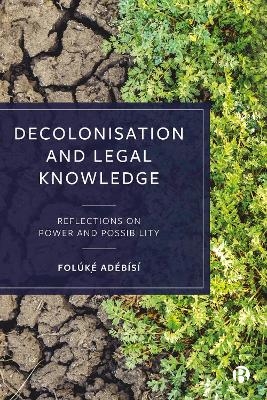 Decolonisation and Legal Knowledge - Folúkẹ́ Adébísí