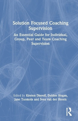 Solution Focused Coaching Supervision - 