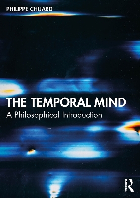 The Temporal Mind - Philippe Chuard