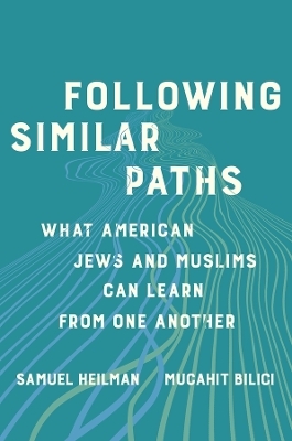 Following Similar Paths - Samuel C. Heilman, Mucahit Bilici