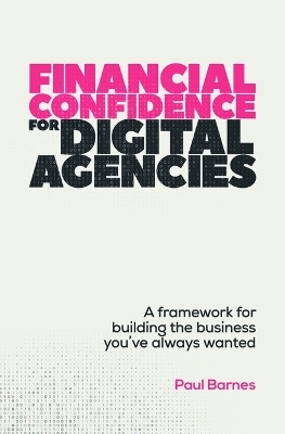 Financial Confidence for Digital Agencies - Paul Barnes