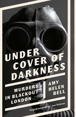 Under Cover of Darkness - Amy Bell