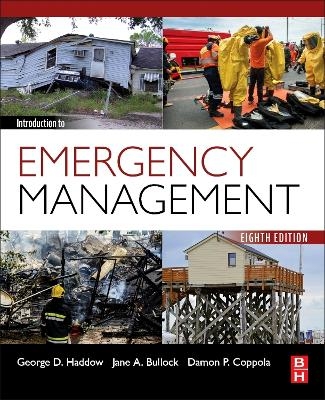Introduction to Emergency Management - George Haddow, Jane Bullock, Damon Coppola