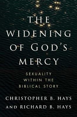The Widening of God's Mercy - Christopher B Hays, Richard B Hays