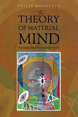 The Theory of Material Mind - Philip Hodgetts