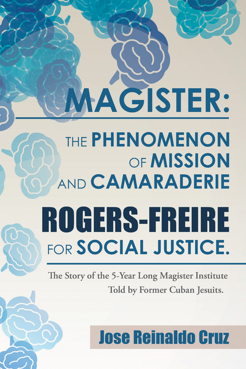 Magister: the Phenomenon of Mission and Camaraderie Rogers-Freire for Social Justice. -  Jose Reinaldo Cruz