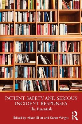 Patient Safety and Serious Incident Responses - 