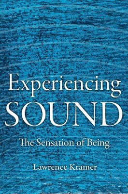 Experiencing Sound - Lawrence Kramer