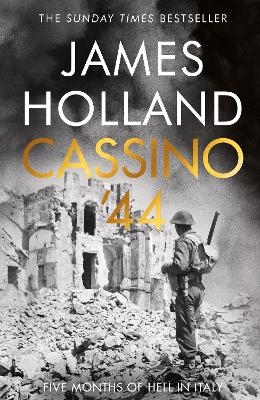 Cassino '44 - James Holland