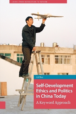 Self-Development Ethics and Politics in China Today - 