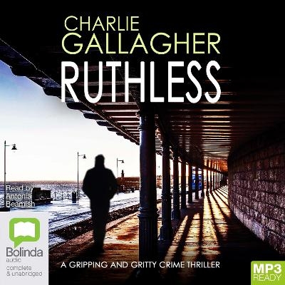 Ruthless - Charlie Gallagher