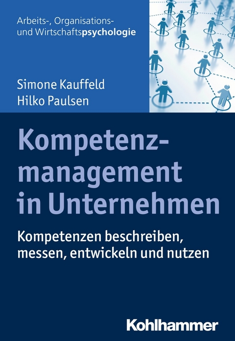 Kompetenzmanagement in Unternehmen - Simone Kauffeld, Hilko Paulsen