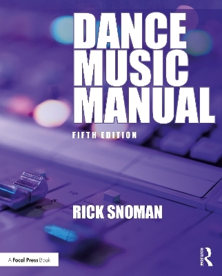 Dance Music Manual - Rick Snoman