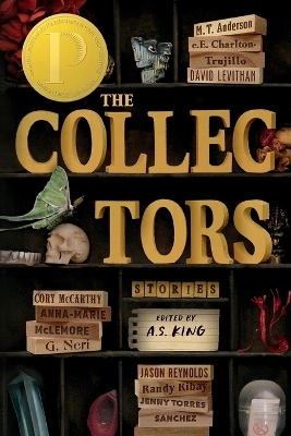 The Collectors: Stories - M. T. Anderson, e.E. Charlton-Trujillo, A.S. King, David Levithan