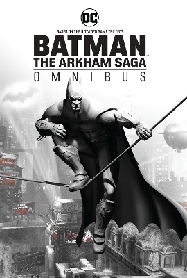 Batman: The Arkham Saga Omnibus - Peter J. Tomasi, Tim Seeley