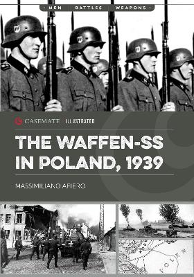 The Waffen-SS in Poland, 1939 - Massimiliano Afiero