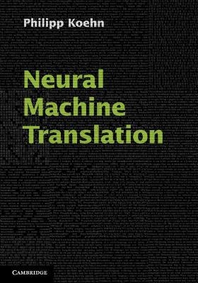 Neural Machine Translation - Philipp Koehn