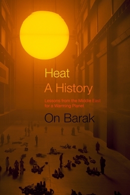 Heat, a History - On Barak