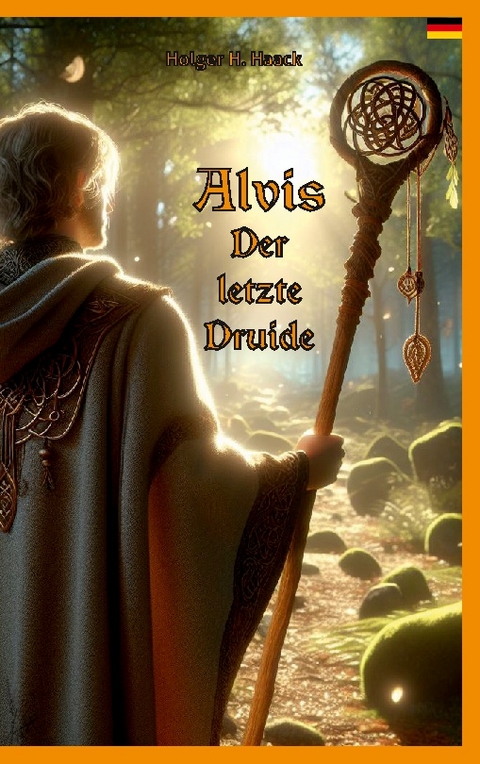 Alvis, der letzte Druide - Holger H. Haack