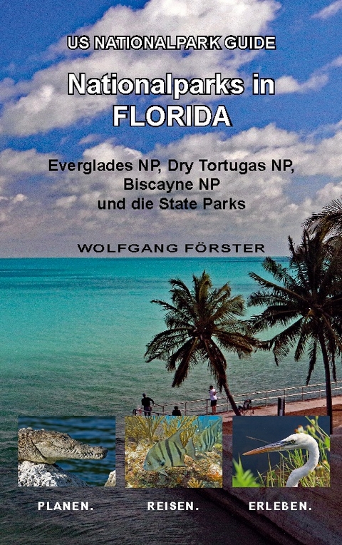 Nationalparks in Florida - Wolfgang Förster