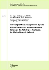 Minderung von Nitratausträgen durch digitales Stickstoffmanagement und sensorgestützte Düngung - Kurt-Jürgen Hülsbergen, Frank Leßke, Franz-Xaver Maidl