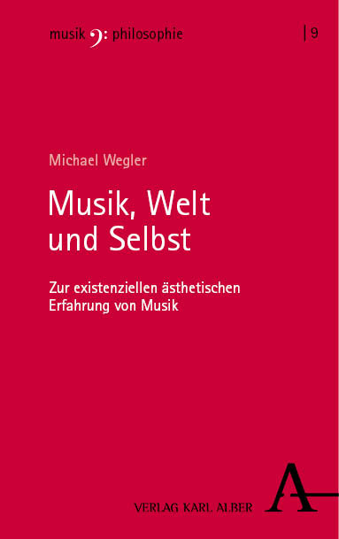 Musik, Welt und Selbst - Michael Wegler