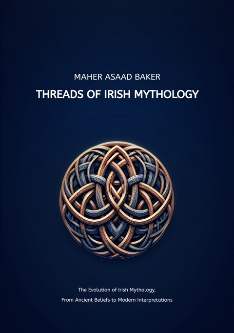 Threads of Irish Mythology - Maher Asaad Baker