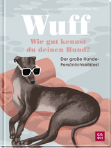 Wuff - Wie gut kennst du deinen Hund? - Alison Davies