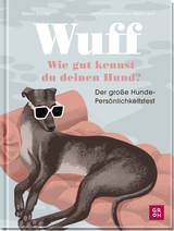 Wuff - wie gut kennst du deinen Hund? - Alison Davies